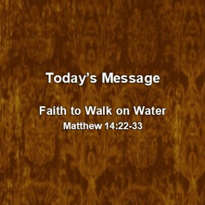 02-09-25am - FAITH TO WALK ON WATER 4x4