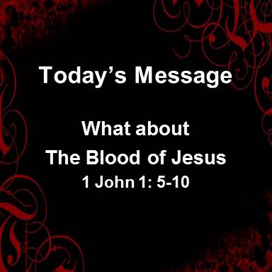 What about the Blood of Jesus – Pleasant Valley South Baptist Church