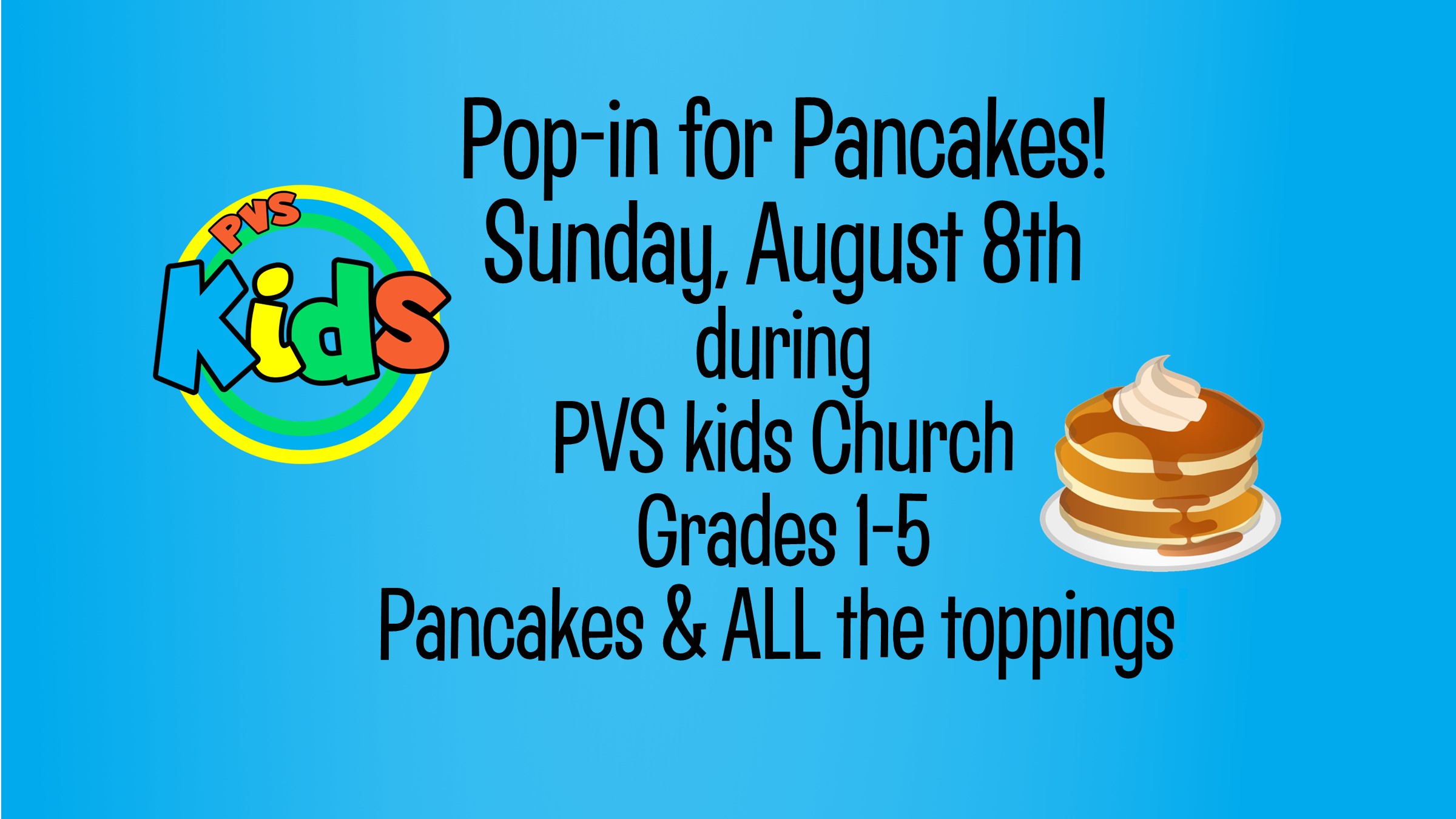 Pancake PVS kids Church